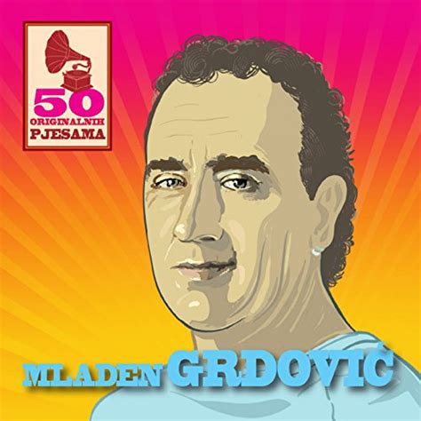 Play Originalnih Pjesama By Mladen Grdovic On Amazon Music