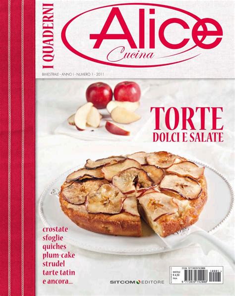 I Quaderni Di Alice Cucina Torte Dolci E Salate Lidia Ricette