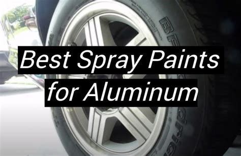 Top 5 Best Spray Paints For Aluminum September 2023 Review Metalprofy