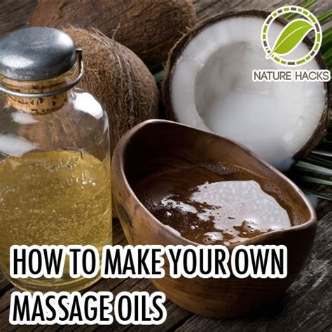 How To Make Your Own Massage Oils Massage Oils Recipe Diy Massage