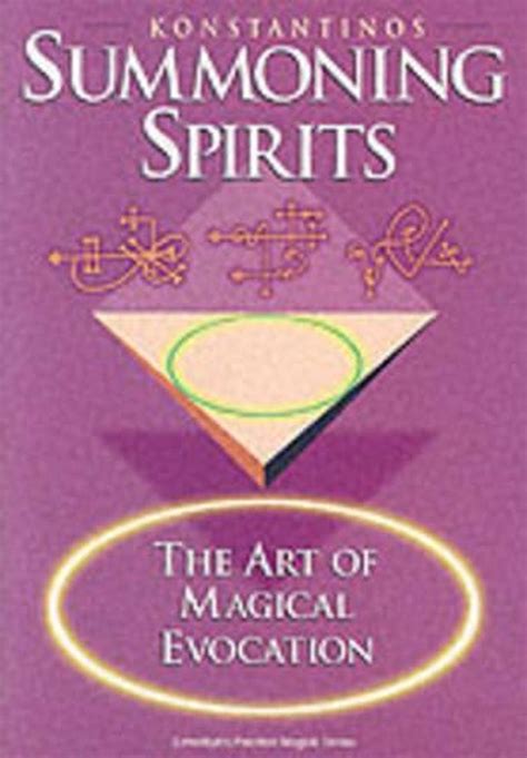 Summoning Spirits The Art Of Magical Evocation By Konstantinos