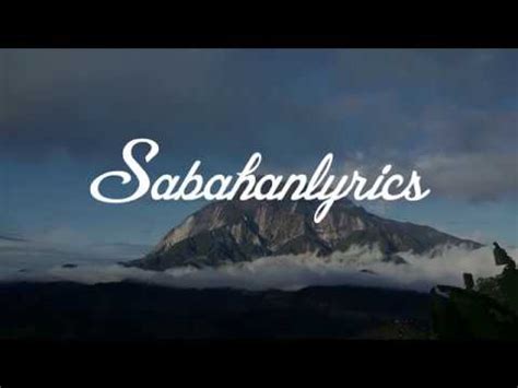 Tinggi tinggi gunung kinabalu tinggi lagi sayang sama kamu biru biru hujung kinabalu. LAGU GUNUNG KINABALU LIRIK HD - YouTube