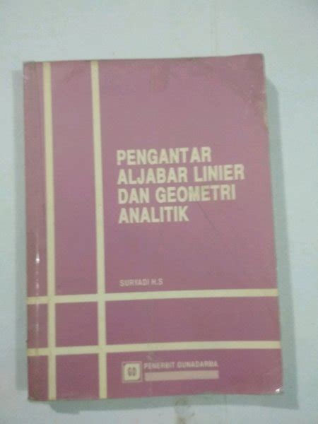 Jual Original PENGANTAR ALJABAR LINIER DAN GEOMETRI ANALITIK OLEH SURYADI Di Lapak TRIDERO