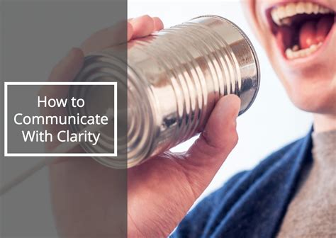 How to Communicate With Clarity