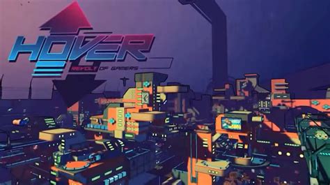 Hover Revolt Of Gamers Review Eip Gaming