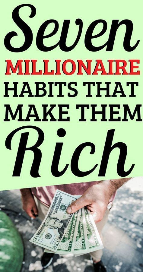 Seven Millionaire Habits That Make Them Rich Click To Find Out What
