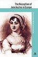The Reception of Jane Austen in Europe by B.C. Southam | Goodreads