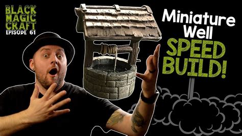 Miniature Well For Dandd Tutorial Black Magic Craft Episode 061 Youtube