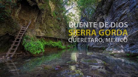 Discover Paradise In The Sierra Gorda Mountains In Querétaro Mexico