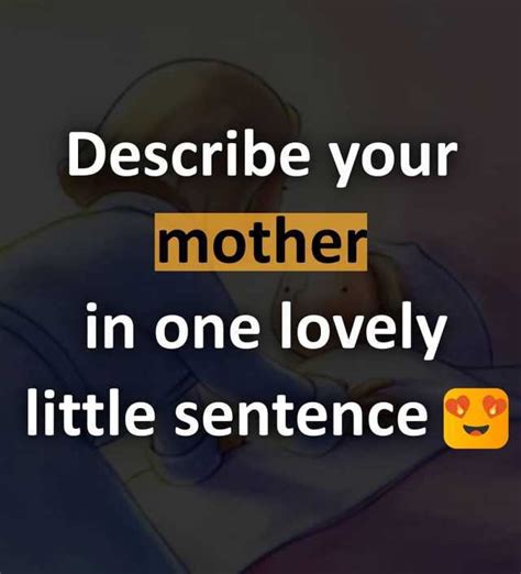 💐 How Do You Describe Your Mother Dear Mommy How To Describe Your