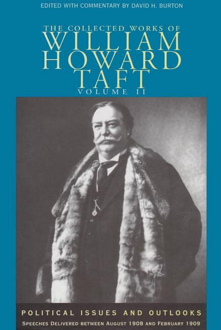 The Collected Works Of William Howard Taft Volume Ii Political