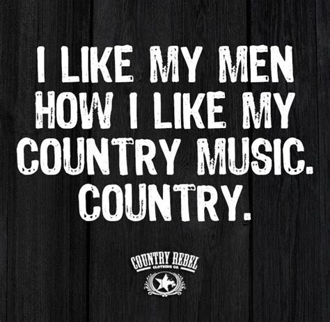 Cant Help But Love Those Country Boys The Best Cute Country Quotes