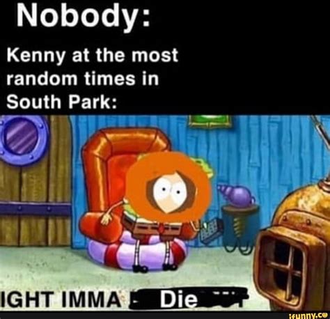 Nobody Kenny At The Most Random Times In South Park South Park