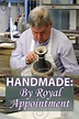 Handmade: By Royal Appointment (2016, Série, 1 Saison) — CinéSérie