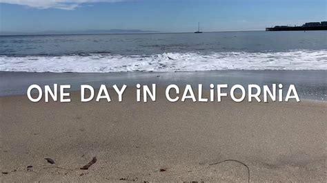 One Day In California 2019 Youtube