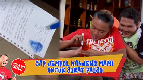 Cap Jempol Kanjeng Mami Untuk Surat Palsu Awas Ada Sule Youtube