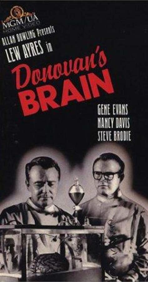 I actually had some hopes for this one, but the movie is all kinds of off, from casting to structure to dialogue. Donovan's Brain (1953) - Full Cast & Crew - IMDb