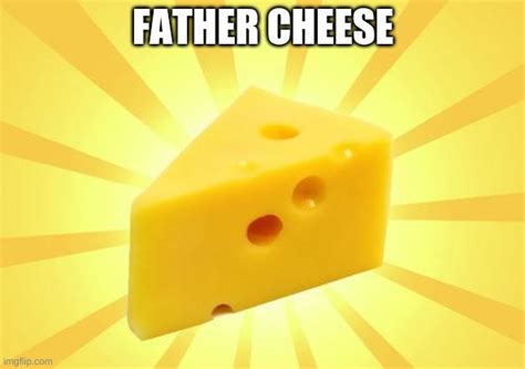 Cheese Time Imgflip