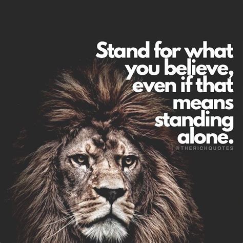Stand For What You Believe Even If That Means Standing Alone Pictures