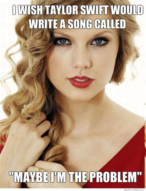 Breakup Taylor Swift Meme Dump A Day