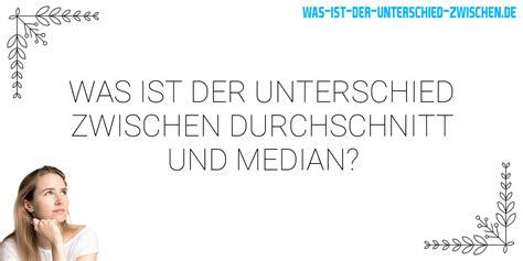 Was Ist Der Unterschied Zwischen Durchschnitt Und Median Was Ist Der Unterschied Zwischen