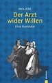 Der Arzt wider Willen: Molière von Jean-Baptiste Molière portofrei bei ...