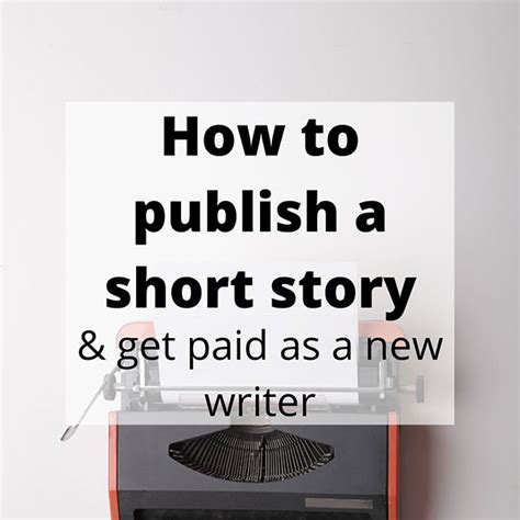 How To Publish A Short Story And Get Paid When Youre A New Writer