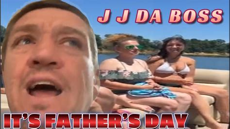 J J Da Boss Fathers Day With Fam Youtube