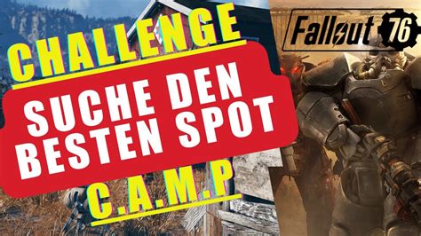 Fallout 76 Challenge Suche Besten Camp Platz I Location Camp Spot I