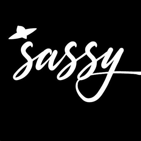 sassy