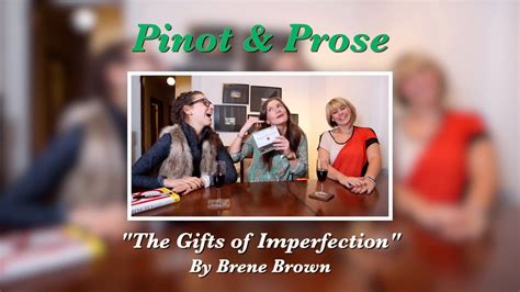 pinot and prose the ts of imperfection by brene brown youtube