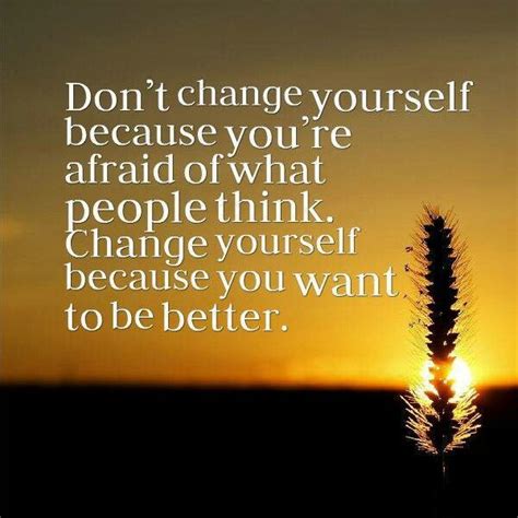Don't change | How to better yourself, Infinity quotes ...