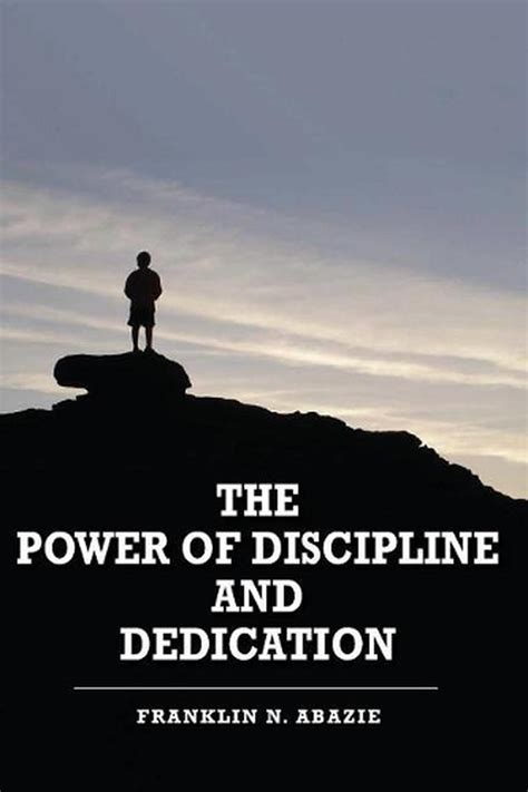 Power Of Discipline And Dedication Deliverance By Franklin N Abazie