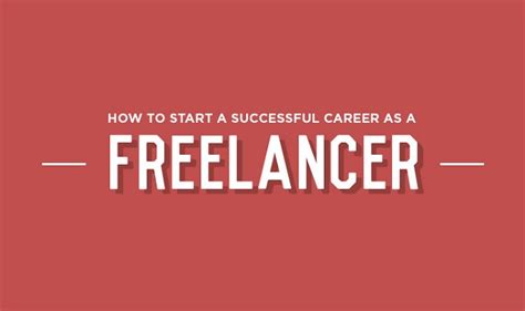 How To Start A Successful Career As A Freelancer Infographic Visualistan