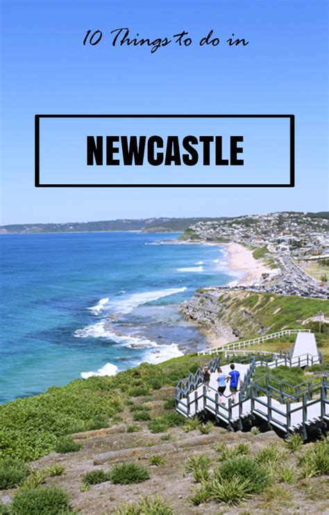 10 Essential Things To Do In Newcastle Australia Backstreet Nomad