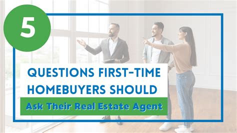 5 questions first time homebuyers should ask their real estate agent