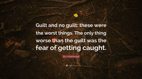 Elin Hilderbrand Quote “guilt And No Guilt These Were The Worst