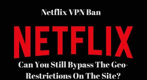 Netflix Vpn Ban Can Netflix Ban You For Using A Vpn Netflix Best Vpn What Is Netflix