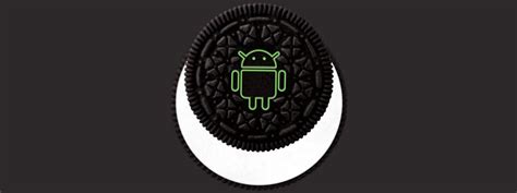 So Android 8 Oreo Is Here What Is The New Dessert Named Mobile Os