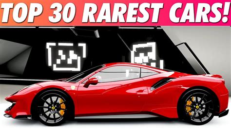 Forza Horizon 4 Top 30 Rarest Cars I Own Not On Auction Youtube