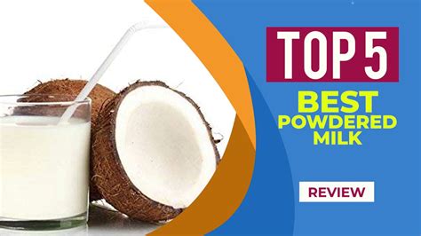 The 5 Best Powdered Milk Brands In 2022 Reviews Best Powdered Milk