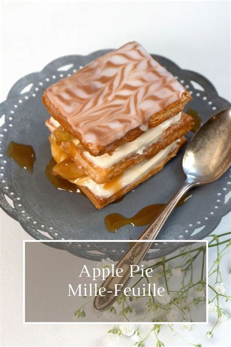 Apple Pie Mille Feuille Global Bakes Recipe Tart Recipes Mousse