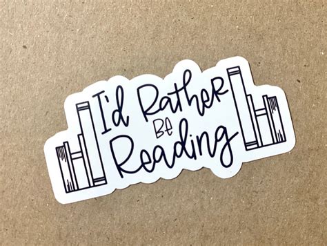 Id Rather Be Reading Sticker Choose From 6 Colors