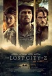 The Lost City of Z (2016) | Lost city of z, Lost city, Free movies online