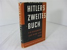 HITLERS ZWEITES BUCH: Ein Dokument aus dem Jahr 1928.- Quellen Und ...