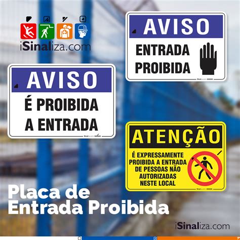 A Placa Que Sinaliza A Entrada Proibida é Especialmente Feita Para