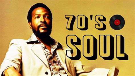 100 Greatest Soul Songs Ever Soul Of The 1970 Marvin Gaye Al Green