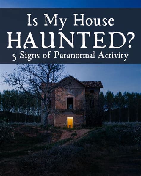 5 Signs Your House Is Haunted By A Ghost And What You Can Do About It