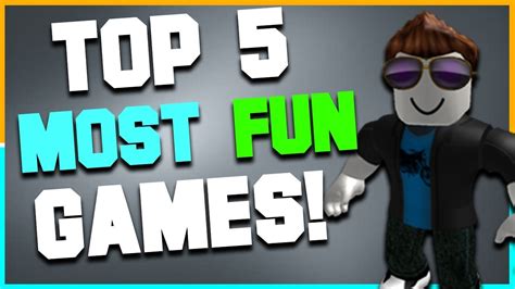 Top 5 Most Fun Roblox Games Best Must Play Roblox Maps In 2017 Youtube