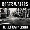 Roger Waters - The Lockdown Sessions (2022) - MusicMeter.nl